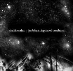 Starlit Realm : The Black Depths of Nowhere